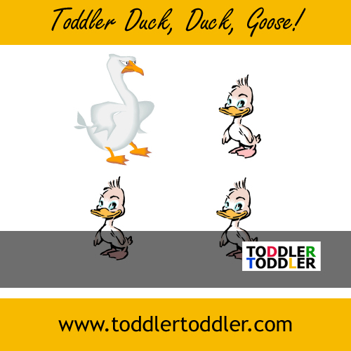 Group of Toddlers or Preschoolers game ( www.toddlertoddler.com ) : Duck, Duck GOOSE!
