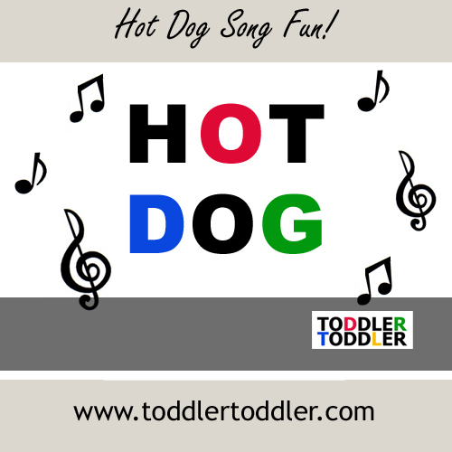 Toddlers, Activities, Games (www.toddlertoddler.com): Hot Dog Song Fun