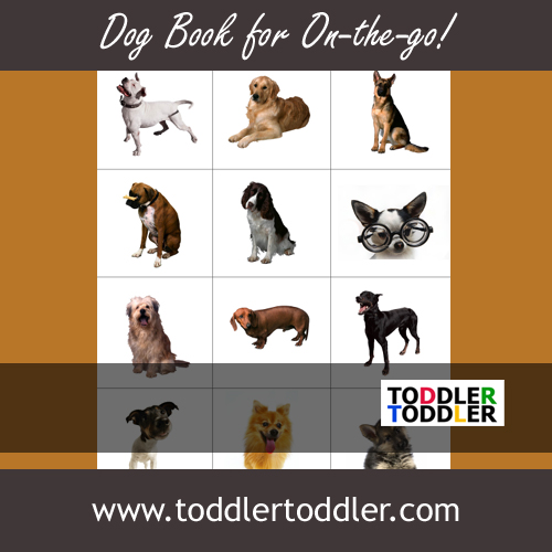 Toddler Activities, games (www.toddlertoddler.com) Dog Book for on the go!