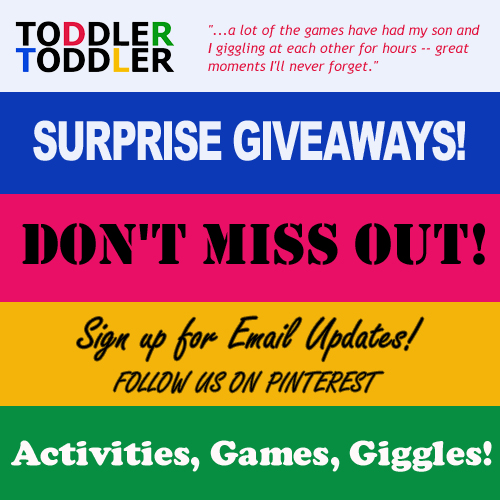 Toddlers, Activities, Games: How to get www.toddlertoddler.com Updates.