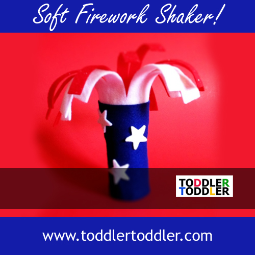 Toddler Activities, Games (www.toddlertoddler.com) : 4th of July Firework Shaker